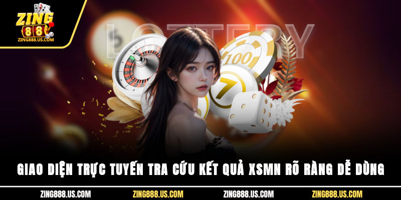 Giao diện trực tuyến tra cứu kết quả XSMN rõ ràng dễ dùng