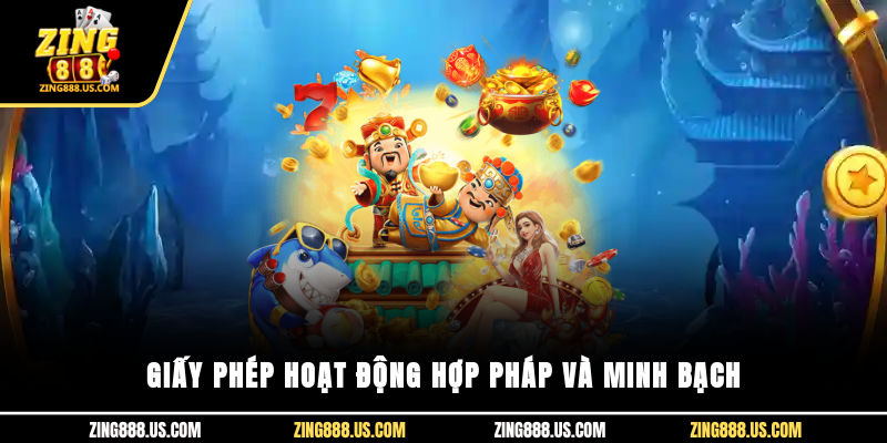 Giấy phép hoạt động hợp pháp và minh bạch
