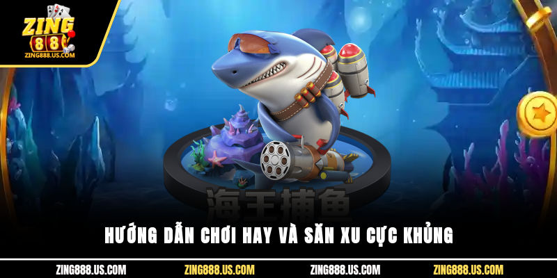 Hướng dẫn chơi hay và săn xu cực khủng