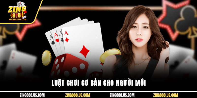 Luật chơi cơ bản cho người mới