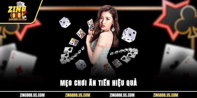 Mẹo chơi ăn tiền hiệu quả